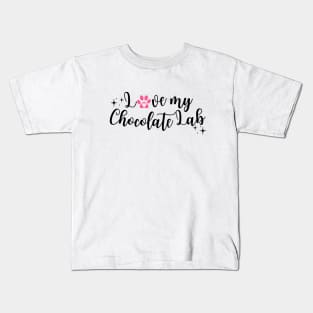 I Love My Chocolate Lab Kids T-Shirt